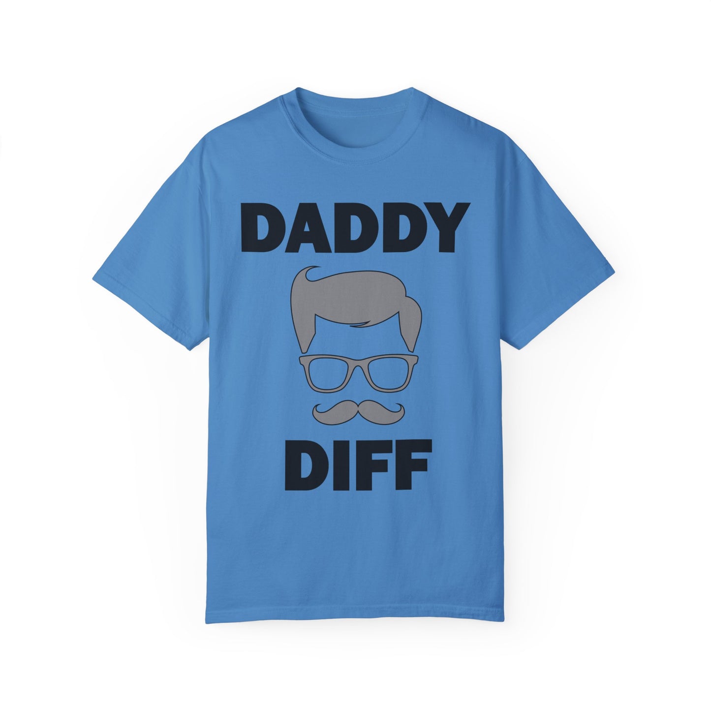 Daddy Diff- Super Flex T-Shirt