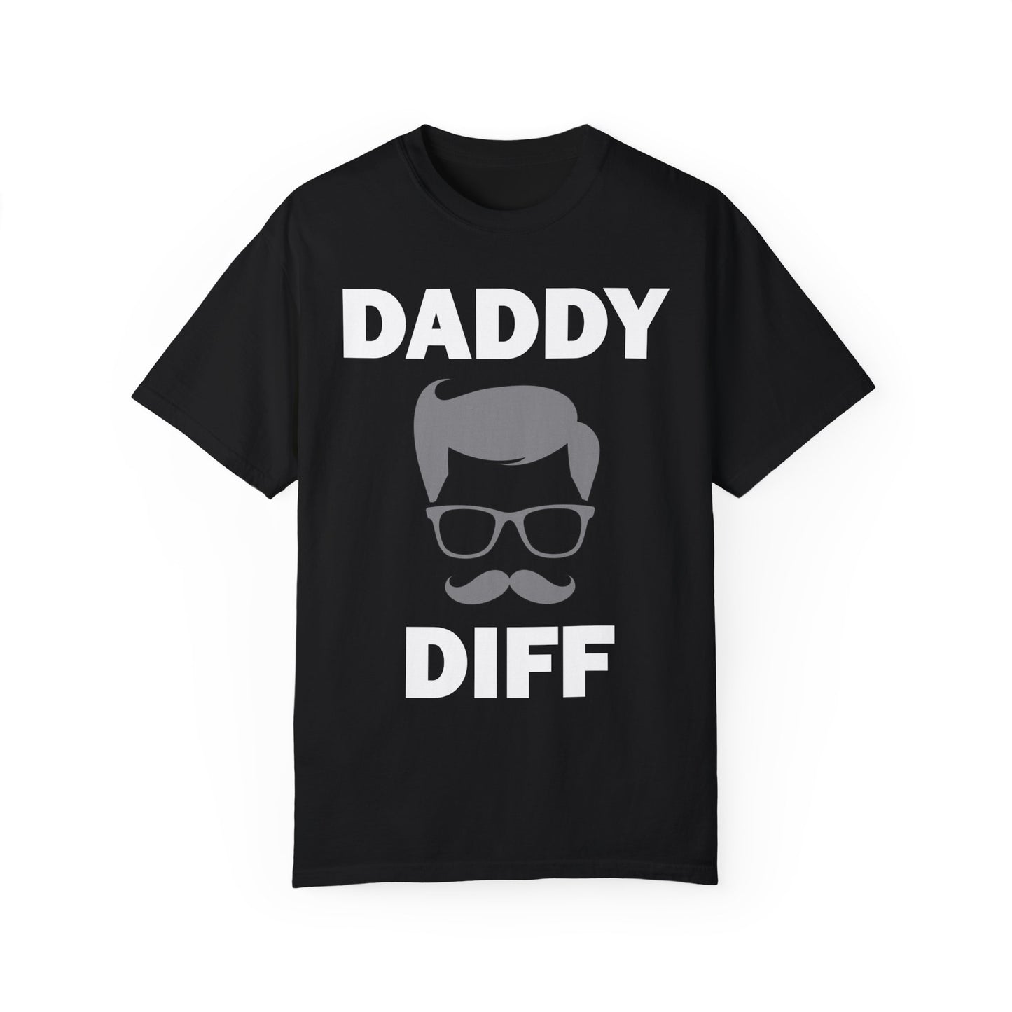 Daddy Diff- Super Flex T-Shirt