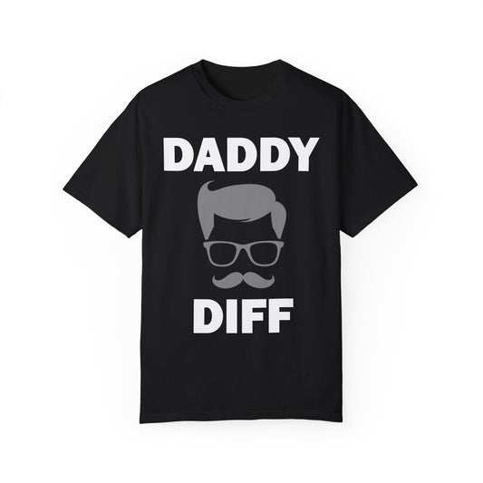 Daddy Diff- Super Flex T-Shirt