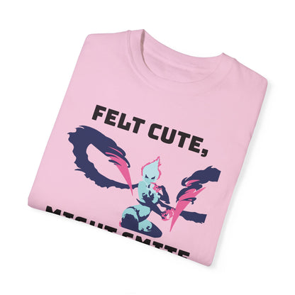 Felt Cute Might Smite Cannon - League of Legends Evelynn Jungle Shirt