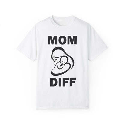 Mom Diff - Super Flex T-Shirt